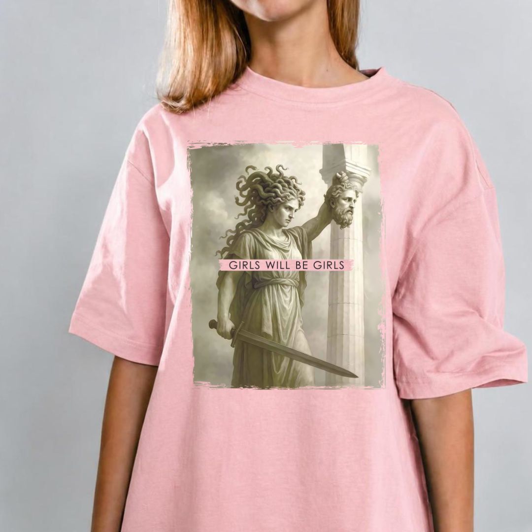 Girls Will Be Girls T-shirt