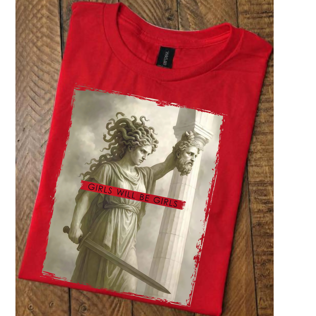 Girls Will Be Girls T-shirt